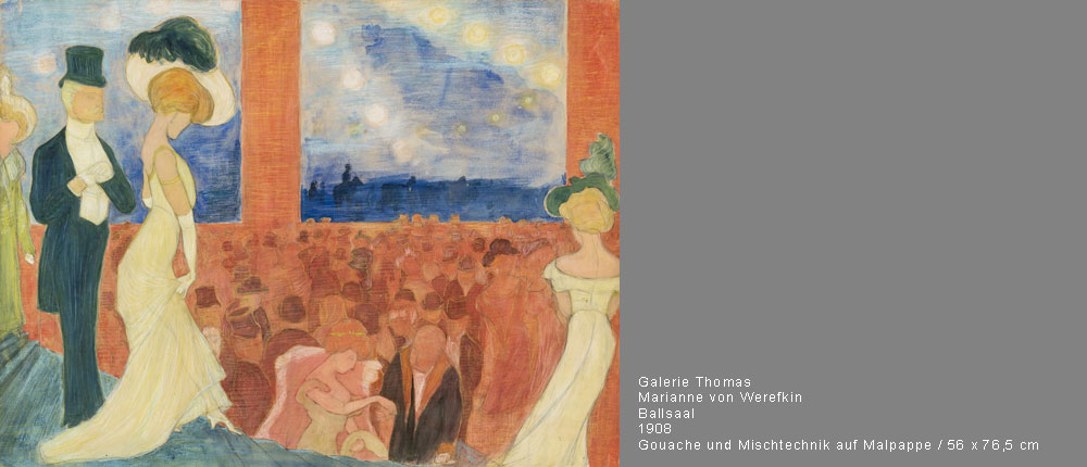 Galerie Thomas / Marianne von Werefkin / 
Ballsaal / 
1908 / 
Gouache und Mischtechnik auf Malpappe / 
56 x 76,5 cm
